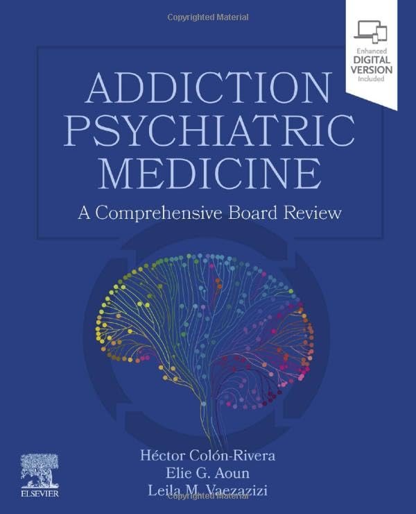 Addiction Psychiatric Medicine: A Comprehensive Board Review 1ed