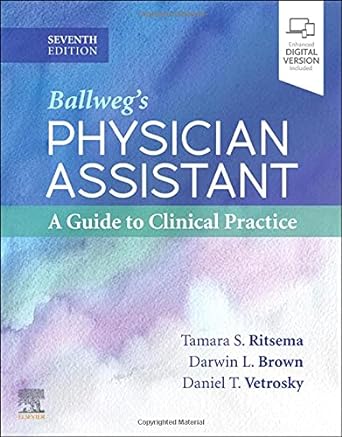 Ballweg's Physician Assistant: A Guide to Clinical Practice: 7ed