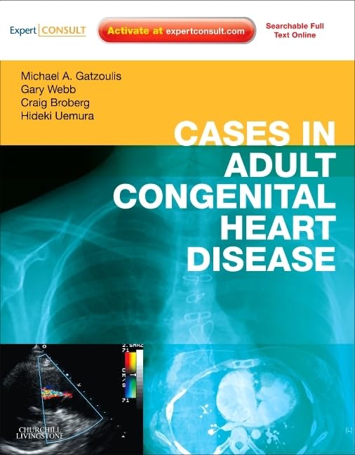 Cases in Adult Congenital Heart Disease - Expert Consult: Online and Print: Atlas 1ed