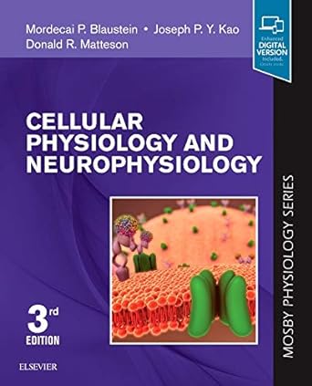 Cellular Physiology and Neurophysiology: Mosby Physiology Series 3ed