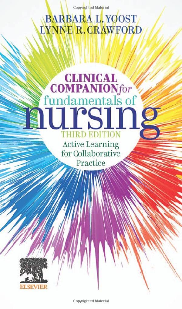 Clinical Companion for Fundamentals of Nursing: Active Learning for Collaborative Practice 3ed