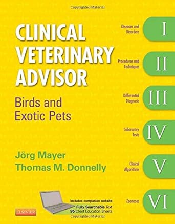 Clinical Veterinary Advisor: Birds and Exotic Pets: 1ed