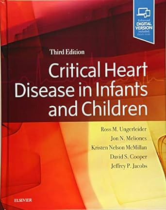 Critical Heart Disease in Infants and Children: 3ed