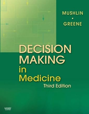 Decision Making in Medicine: An Algorithmic Approach 3ed