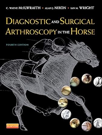 Diagnostic and Surgical Arthroscopy in the Horse: 4ed