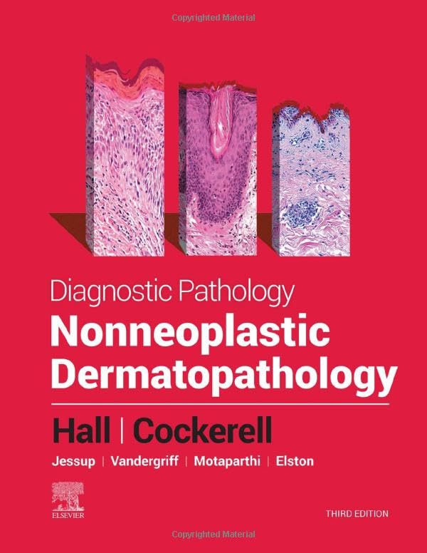 Diagnostic Pathology: Nonneoplastic Dermatopathology, 3/e