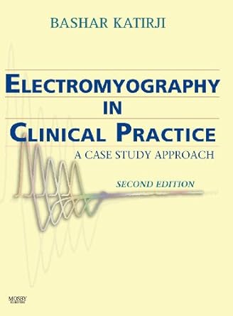 Electromyography in Clinical Practice: A Case Study Approach 2ed