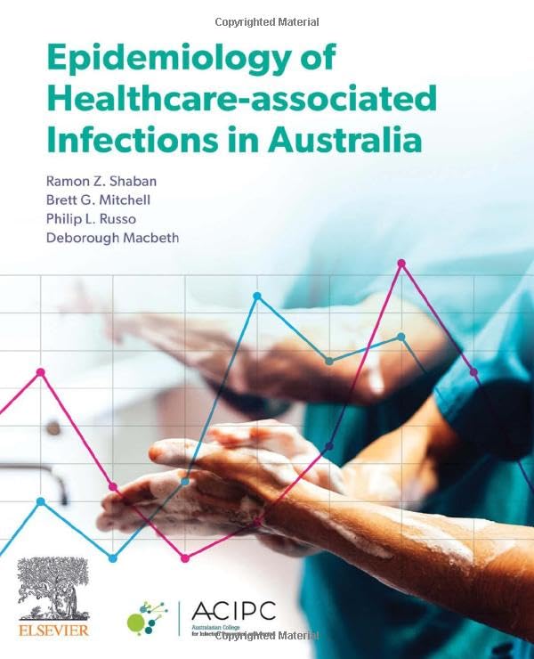 Epidemiology of Healthcare-Associated Infections in Australia: 1ed