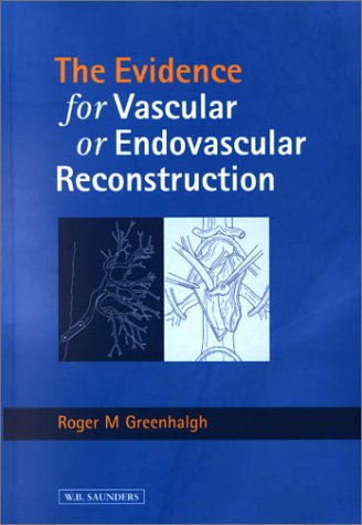 Evidence for Vascular or Endovascular Reconstruction: 1ed