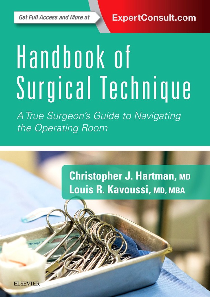 Handbook of Surgical Technique: A True Surgeon's Guide to Navigating the Operating Room 1ed