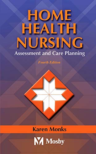 Home Health Nursing: Assessment and Care Planning 4ed