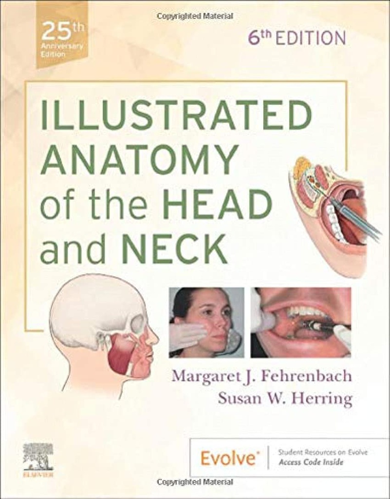 Illustrated Anatomy of the Head and Neck: 6ed