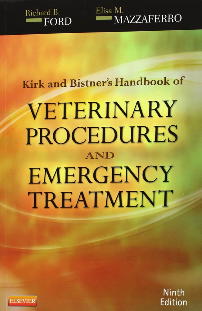 Kirk and Bistner's Handbook of Veterinary Procedures and Emergency Treatment: 9ed