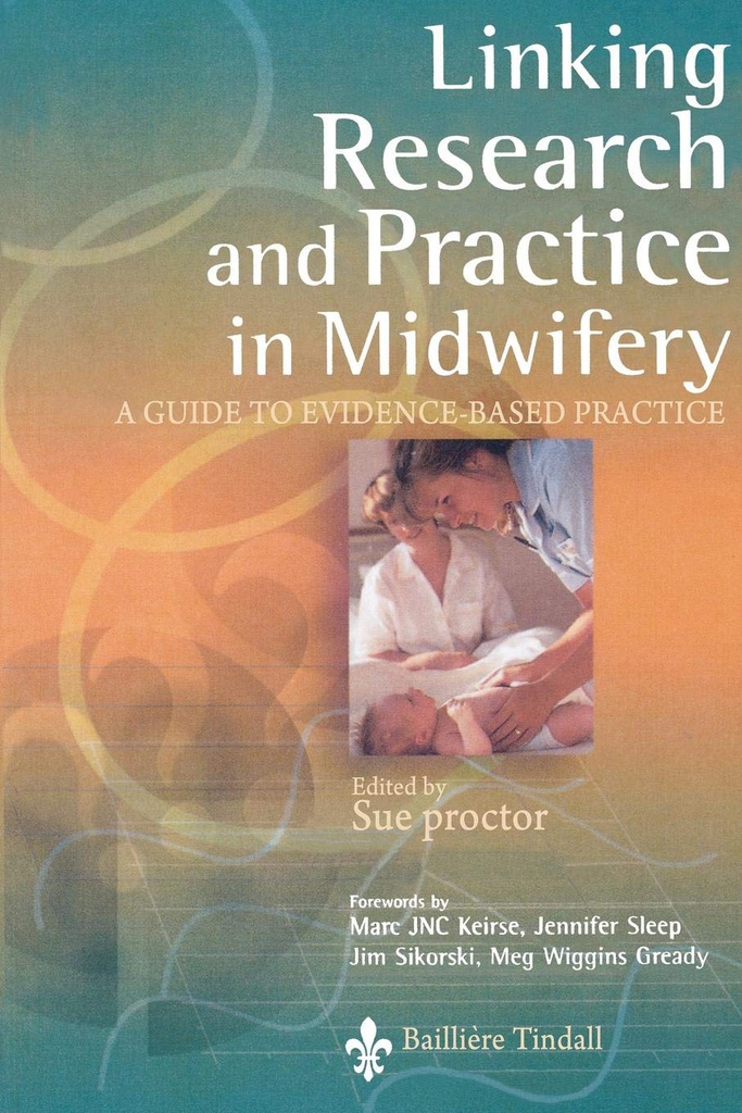 Linking Research and Practice in Midwifery: A Guide to Evidence-Based Practice 1ed