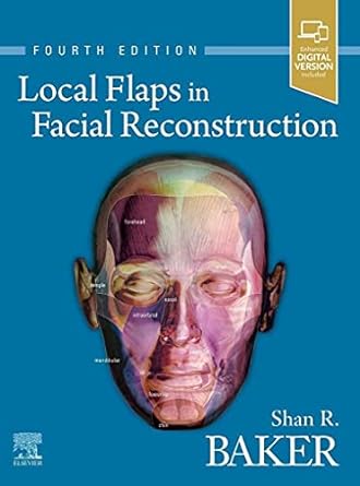 Local Flaps in Facial Reconstruction: 4ed