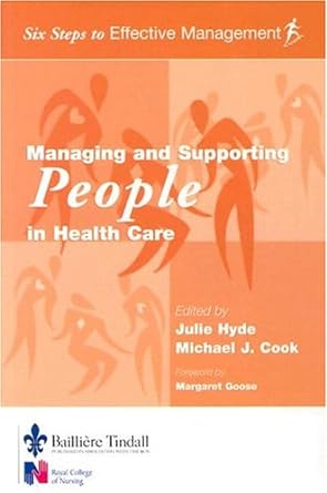 Managing and Supporting People in Health Care: Six Steps to Effective Management Series 1ed