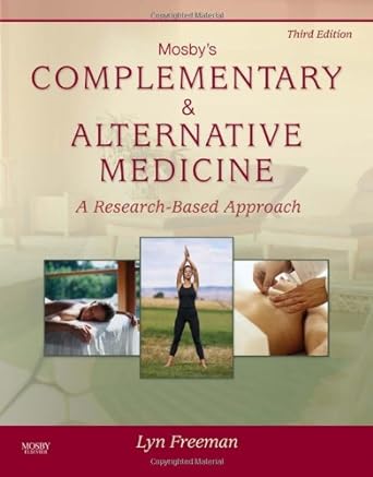 Mosby's Complementary and Alternative Medicine: A Research-Based Approach 3ed