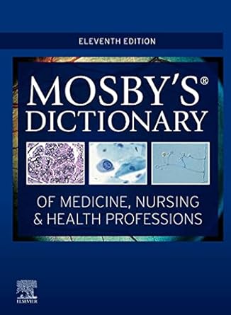 Mosby's Dictionary of Medicine, Nursing and Health Professions: 11ed