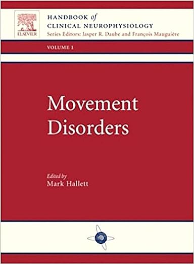 Movement Disorders: Handbook of Clinical Neurophysiology, Vol 1 1ed