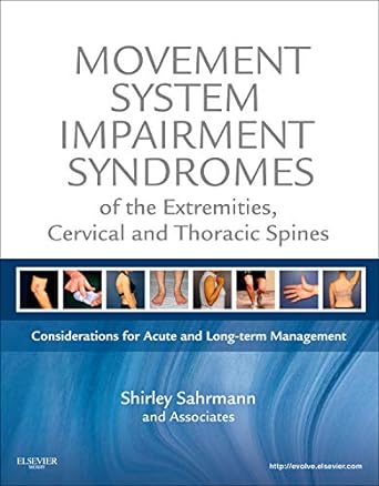 Movement System Impairment Syndromes of the Extremities, Cervical and Thoracic Spines: 1ed