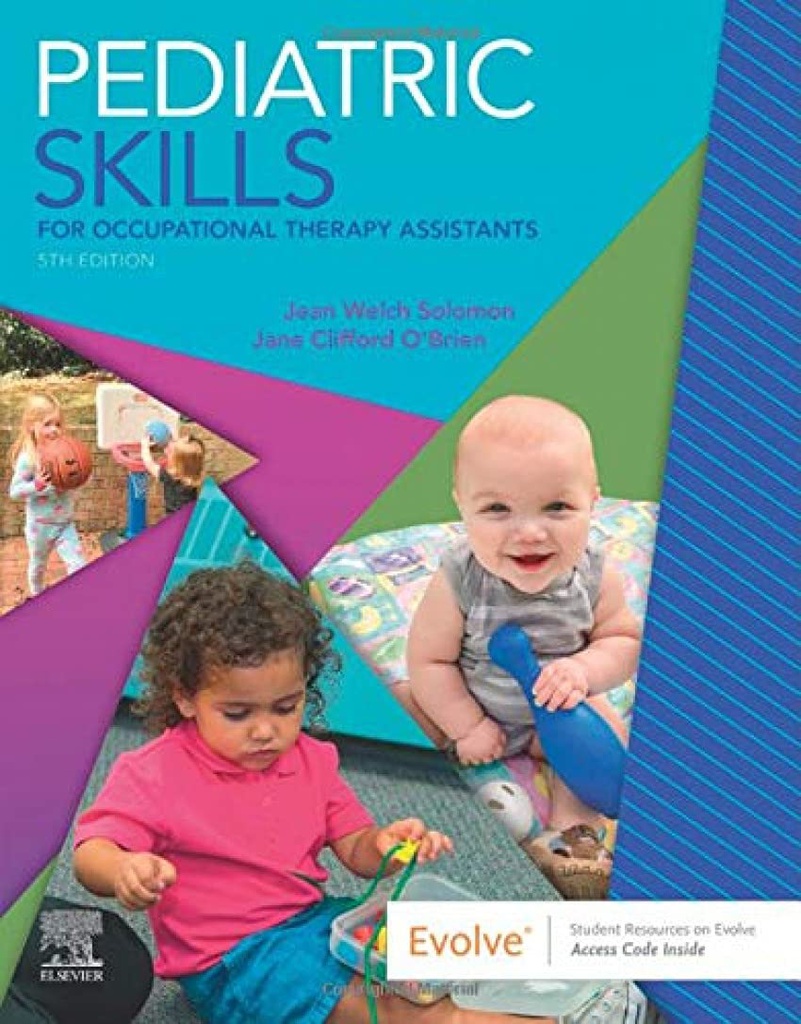 Pediatric Skills for Occupational Therapy Assistants: 5ed