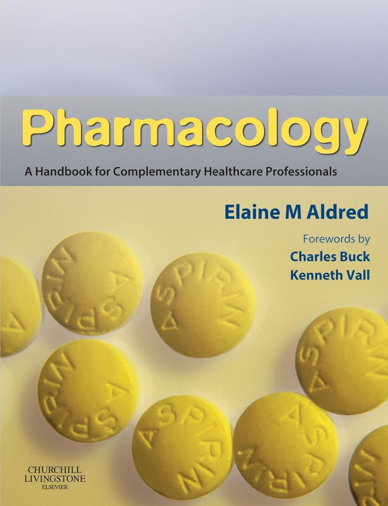 Pharmacology: A Handbook for Complementary Healthcare Professionals 1ed