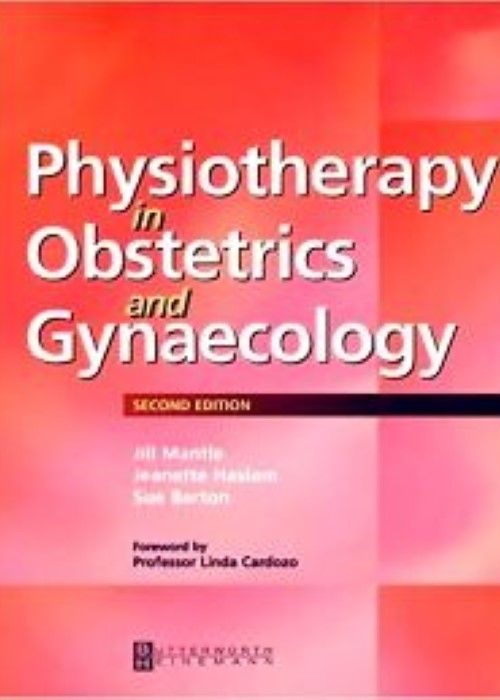 Physiotherapy in Obstetrics and Gynaecology: 2ed