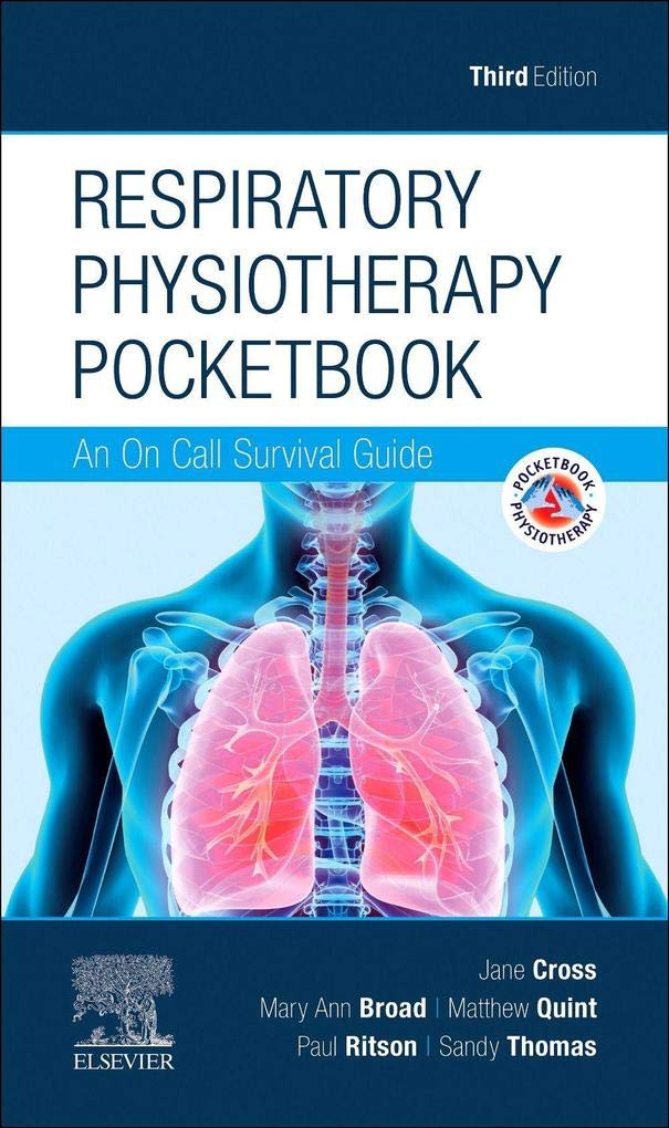 Respiratory Physiotherapy Pocketbook: An On Call Survival Guide 3ed