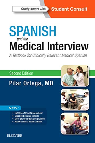 Spanish and the Medical Interview: A Textbook for Clinically Relevant Medical Spanish 2ed