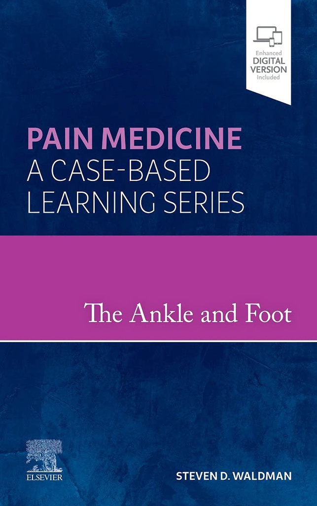 The Ankle and Foot: Pain Medicine: A Case-Based Learning Series 1ed