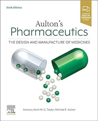 Aulton's Pharmaceutics: The Design and Manufacture of Medicines 6ed