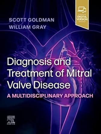 Diagnosis and Treatment of Mitral Valve Disease: A Multidisciplinary Approach 1ed