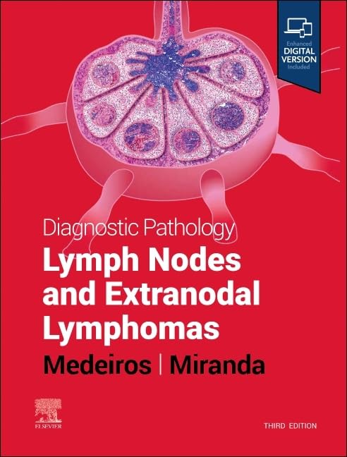 Diagnostic Pathology: Lymph Nodes and Extranodal Lymphomas: 3ed