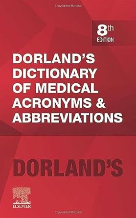 Dorland's Dictionary of Medical Acronyms and Abbreviations: 8ed