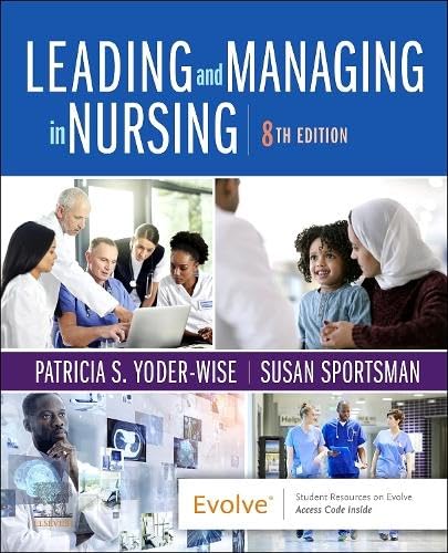 Leading and Managing in Nursing: 8ed