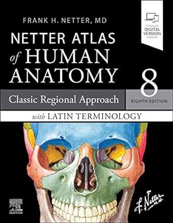 Netter Atlas of Human Anatomy: Classic Regional Approach with Latin Terminology: paperback + eBook 8ed