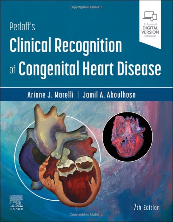 Perloff's Clinical Recognition of Congenital Heart Disease: 7ed