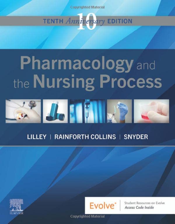 Pharmacology and the Nursing Process: 10ed