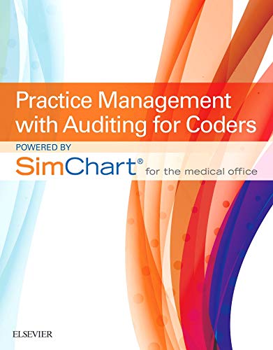 Practice Management with Auditing for Coders powered by SimChart for the Medical Office (SCMO): 1ed