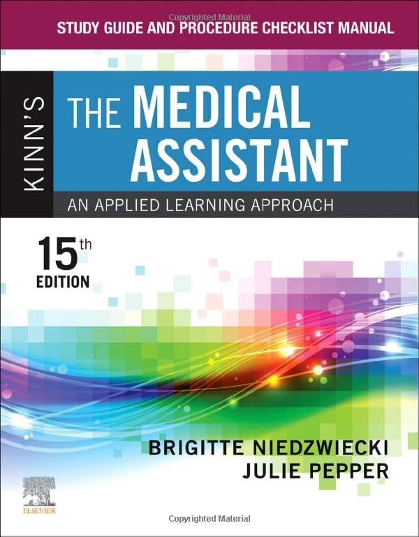 Study Guide and Procedure Checklist Manual for Kinn's The Medical Assistant: An Applied Learning Approach 15ed