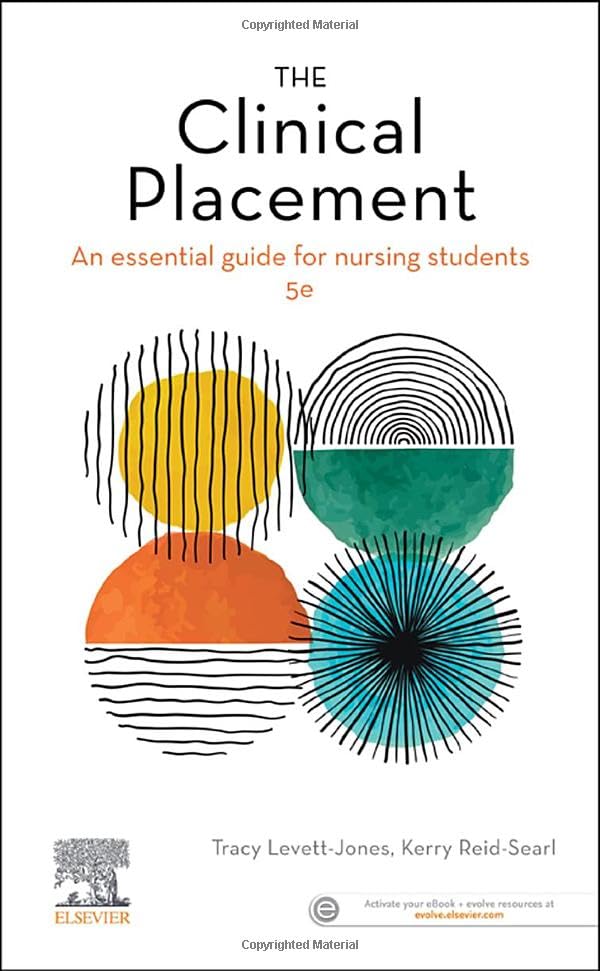 The Clinical Placement: An Essential Guide for Nursing Students 5ed