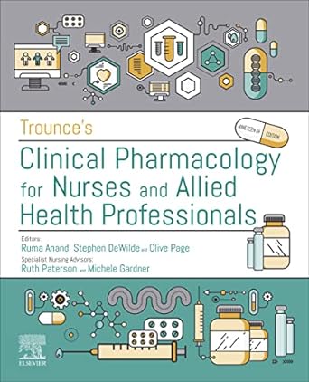 Trounce's Clinical Pharmacology for Nurses and Allied Health Professionals: 19ed