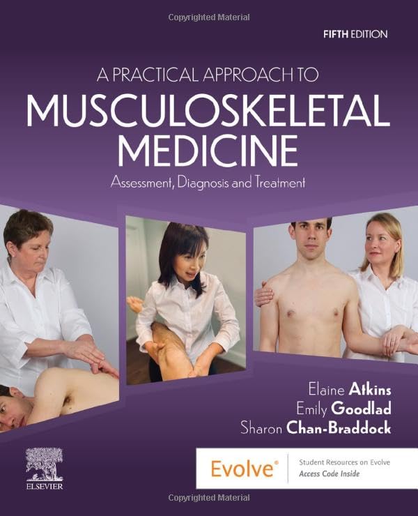 A Practical Approach to Musculoskeletal Medicine: Assessment, Diagnosis and Treatment 5ed