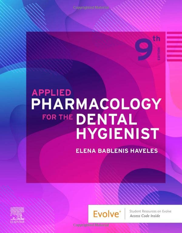 Applied Pharmacology for the Dental Hygienist: 9ed