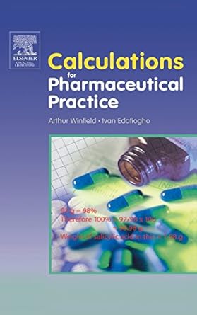 Calculations for Pharmaceutical Practice: 1ed