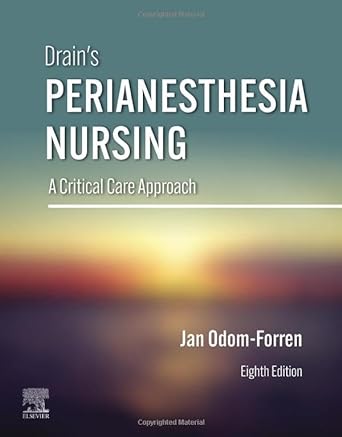 Drain's PeriAnesthesia Nursing: A Critical Care Approach 8ed