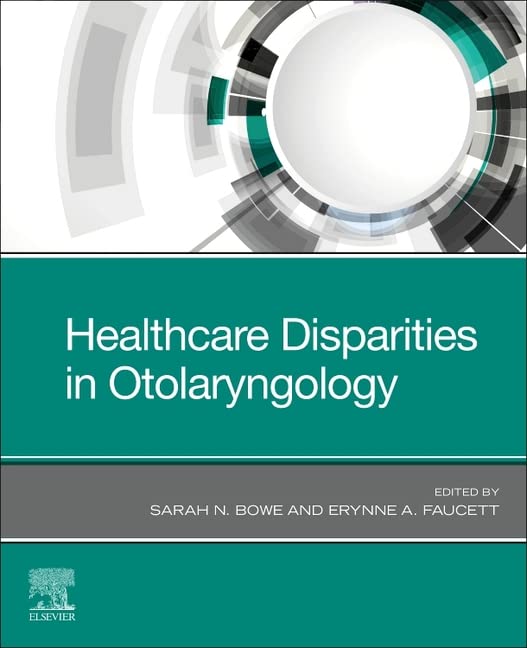 Healthcare Disparities in Otolaryngology: 1ed