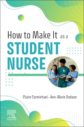 How to Make It As A Student Nurse: 1ed