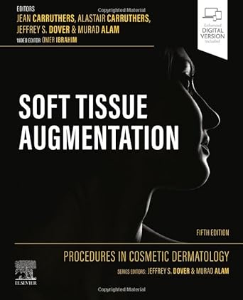 Procedures in Cosmetic Dermatology: Soft Tissue Augmentation: 5ed