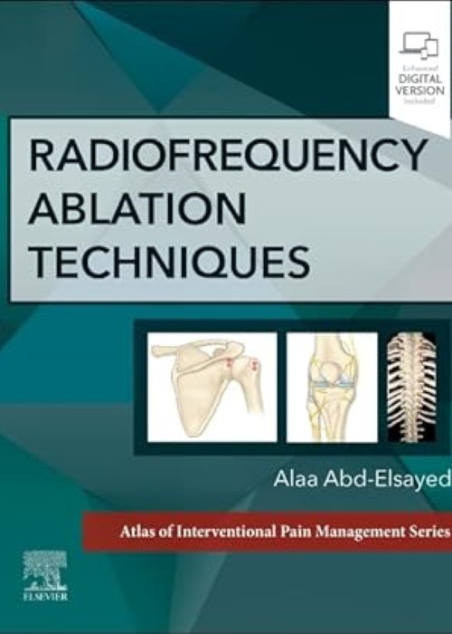 Radiofrequency Ablation Techniques: A VOL in the Atlas of Interventional Techniques Series 1ed